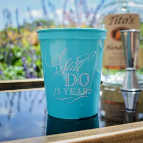 Personalized I Still Do Anniversary Stadium Cups